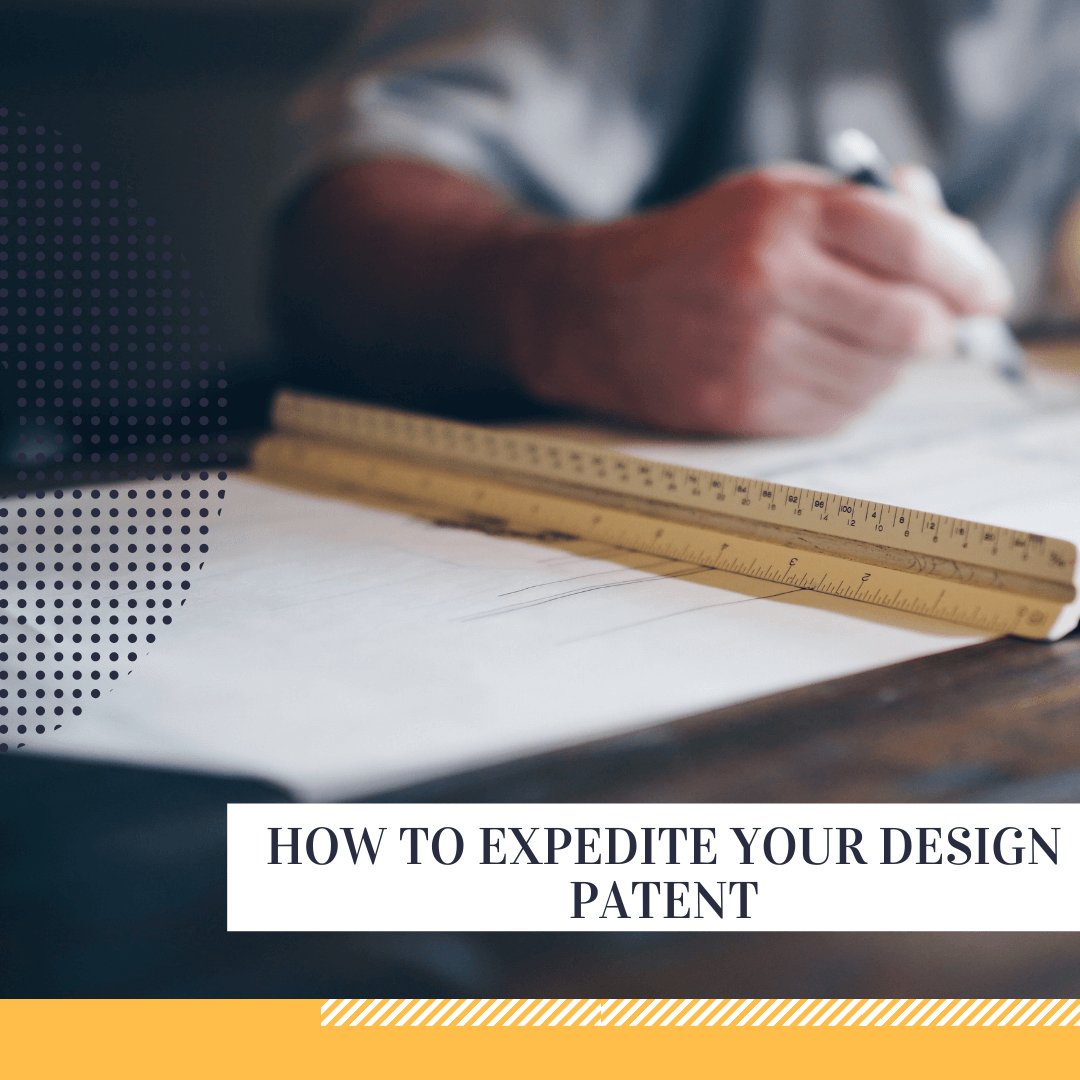 how-to-expedite-your-design-patent