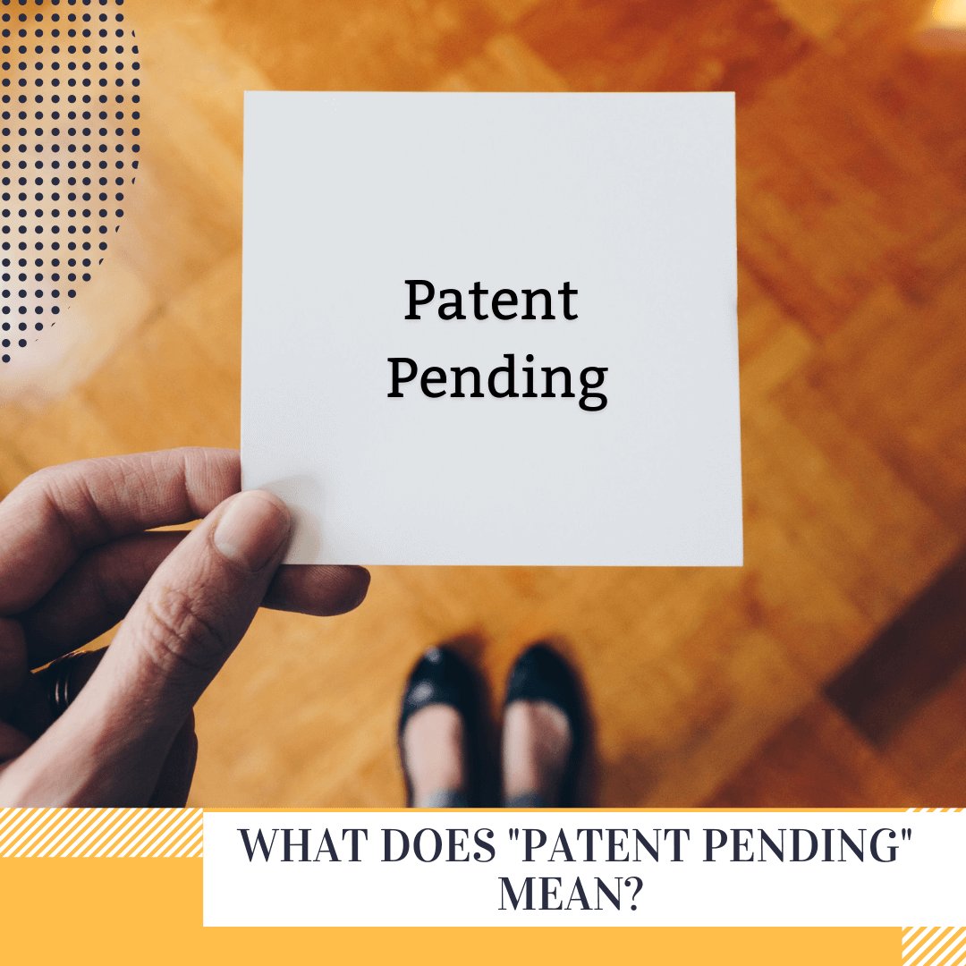 what-does-patent-pending-mean